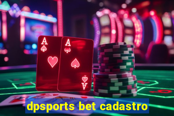 dpsports bet cadastro